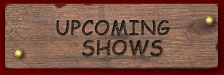 Upcoming Shows